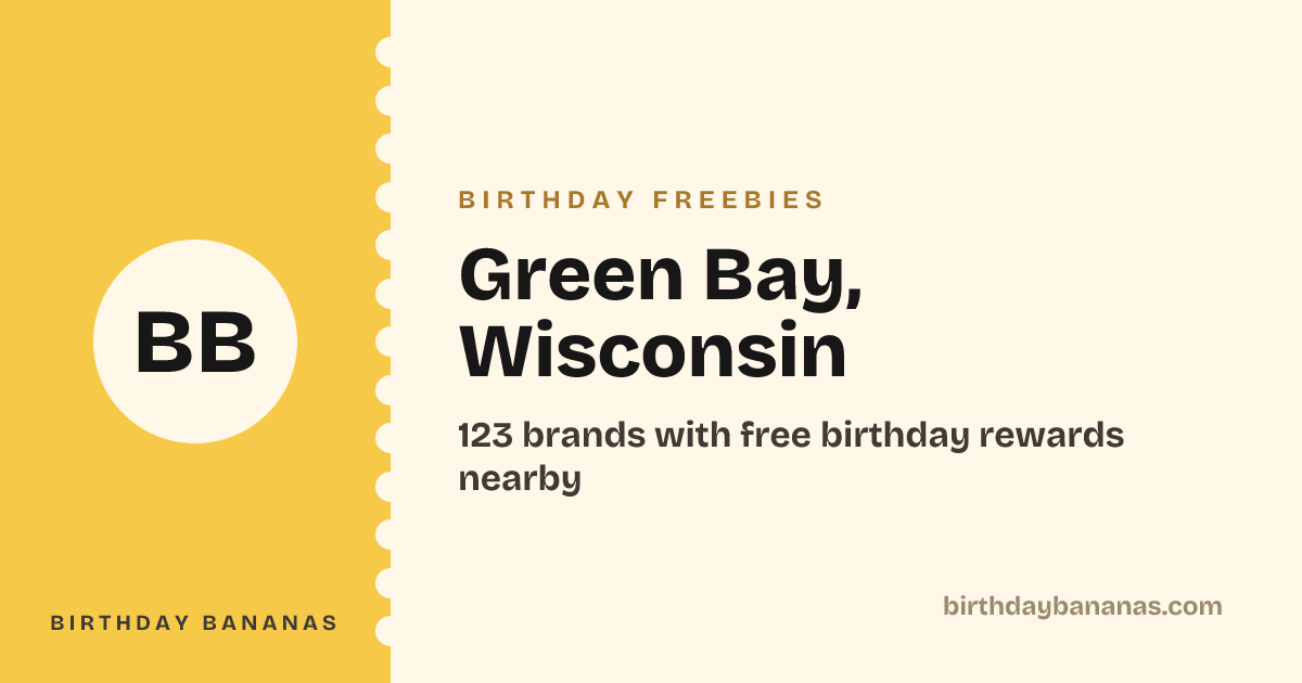Birthday Freebies in Green Bay, Wisconsin — Free Food & Deals (2026 ...