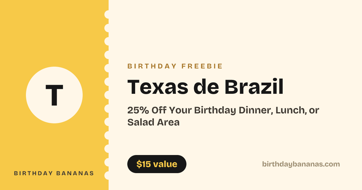 Texas de Brazil Birthday Freebie - 25% Off Your Birthday Dinner, Lunch ...